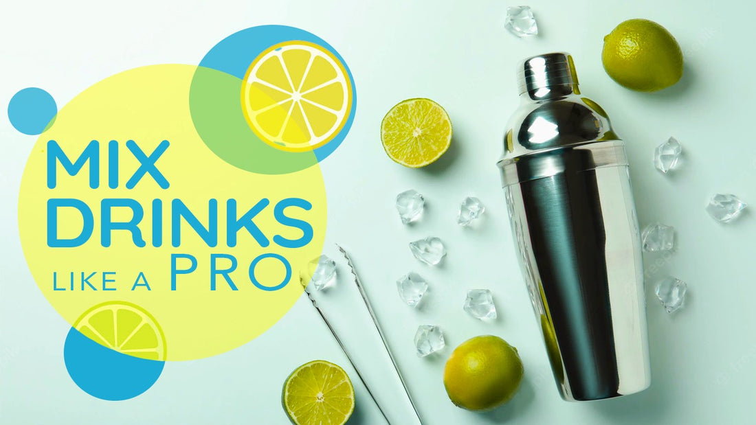 Mix Drinks the Pro-way!